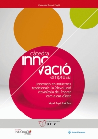 Innovació en indústries tradicionals: la (r)evolució vitivinícola del Priorat com a cas d’èxit