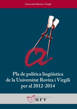 Pla de política lingüística de la Universitat Rovira i Virgili per al 2012-2014