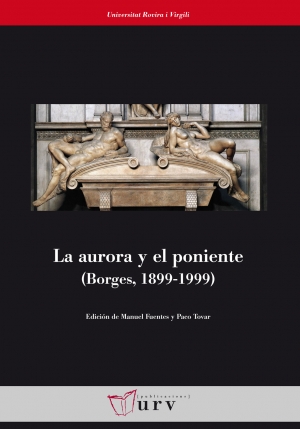 La aurora y el poniente (Borges 1899-1999)