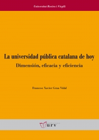 La universidad pública catalana de hoy: dimensión, eficacia y eficiencia