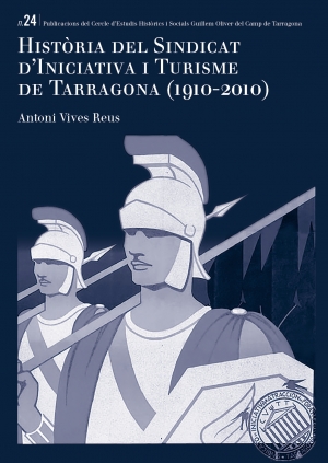 Història del Sindicat d’Iniciativa i Turisme de Tarragona (1910-2010)