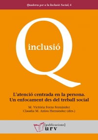 L’atenció centrada en la persona. Un enfocament des del treball social