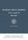 Rossend Arús i Arderiu. Teatre complet IV (1883-1887)