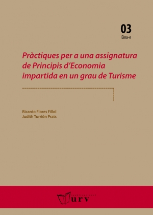Pràctiques per a una assignatura de Principis d&#039;Economia impartida en un grau de Turisme