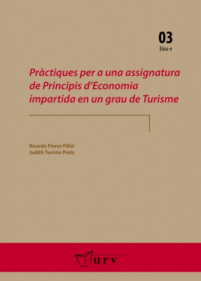 Pràctiques per a una assignatura de Principis d&#039;Economia impartida en un grau de Turisme
