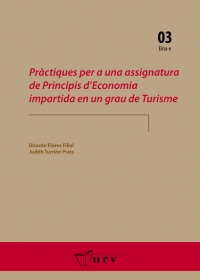 Pràctiques per a una assignatura de Principis d&#039;Economia impartida en un grau de Turisme