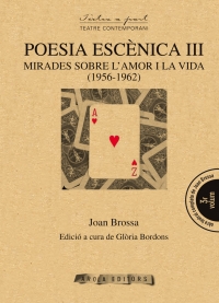 Poesia escènica III: mirades sobre l'amor i la vida (1956-1962)