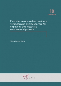 Potencials evocats auditius neurògens vestibulars que precedeixen l’ona N3 en pacients amb hipoacúsia neurosensorial profunda