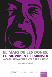 El Maig de les dones. El moviment feminista a Catalunya durant la Transició