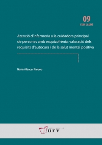 Atenció d’infermeria a la cuidadora principal de persones amb esquizofrènia: valoració dels requisits d’autocura i de la salut mental positiva