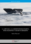 La amenaza a la biodiversidad marina por colisiones y ruido submarino