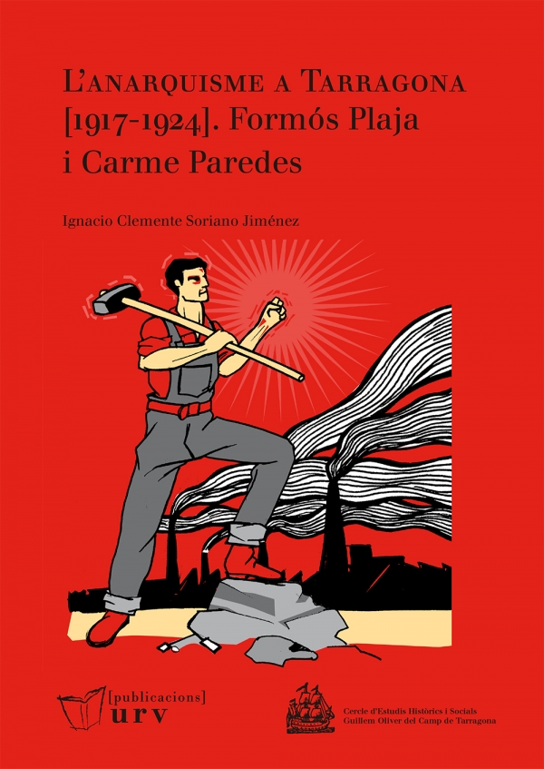 L'anarquisme a Tarragona (1917-1924). Formós Plaja i Carme Paredes