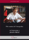 Pels camins de l&#039;etnografia: un homenatge a Joan Prat