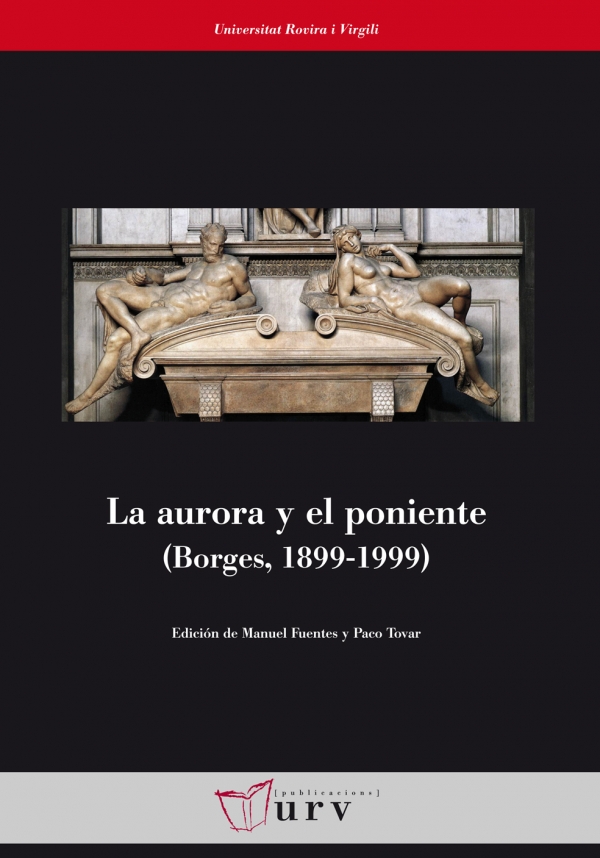 La aurora y el poniente (Borges 1899-1999)