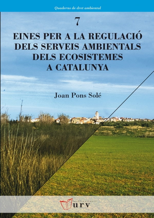 Presentació del llibre "Eines per a la regulació dels serveis ambientals dels ecosistemes a Catalunya"