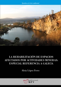 La rehabilitación de espacios afectados por actividades mineras