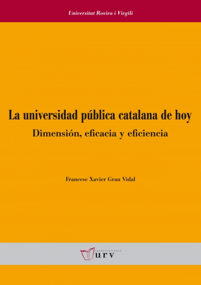 La universidad pública catalana de hoy: dimensión, eficacia y eficiencia