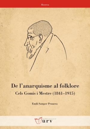 De l&#039;anarquisme al folklore. Cels Gomis i Mestre (1841-1915)