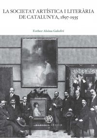 La Societat Artística i Literària de Catalunya, 1897-1935