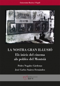 La nostra gran il·lusió: Els inicis del cinema als pobles del Montsià