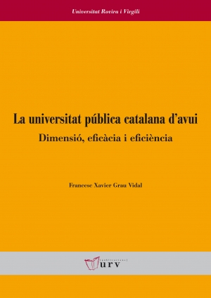 La universitat pública catalana d&#039;avui: dimensió, eficàcia i eficiència