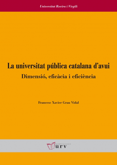 La universitat pública catalana d&#039;avui: dimensió, eficàcia i eficiència