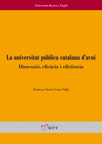 La universitat pública catalana d&#039;avui: dimensió, eficàcia i eficiència