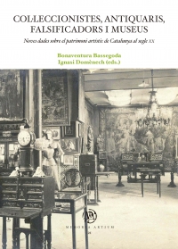 Col·leccionistes, antiquaris, falsificadors i museus